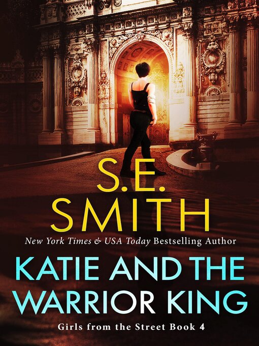 Title details for Katie and the Warrior King by S.E. Smith - Available